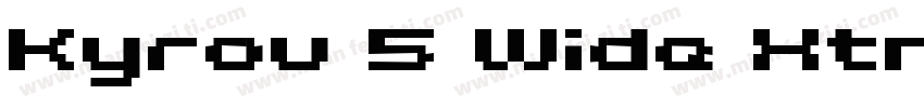 Kyrou 5 Wide Xtnd字体转换